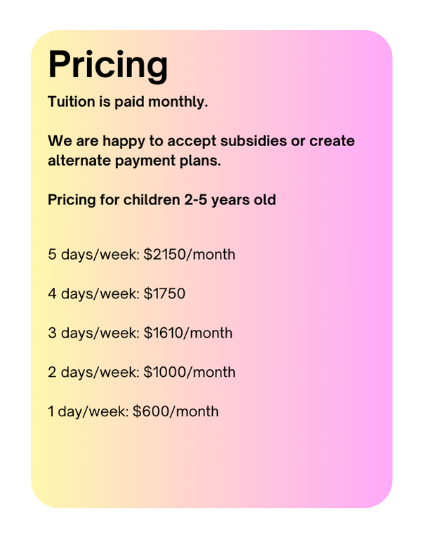 Outline of the monthly tuition and pricing for the school broken down into how many days the child would be attending per week.